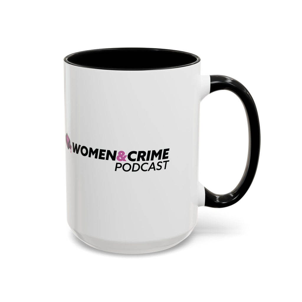 Women & Crime Coffee Mug — True Crime Fan Accent Mug (11/15oz)