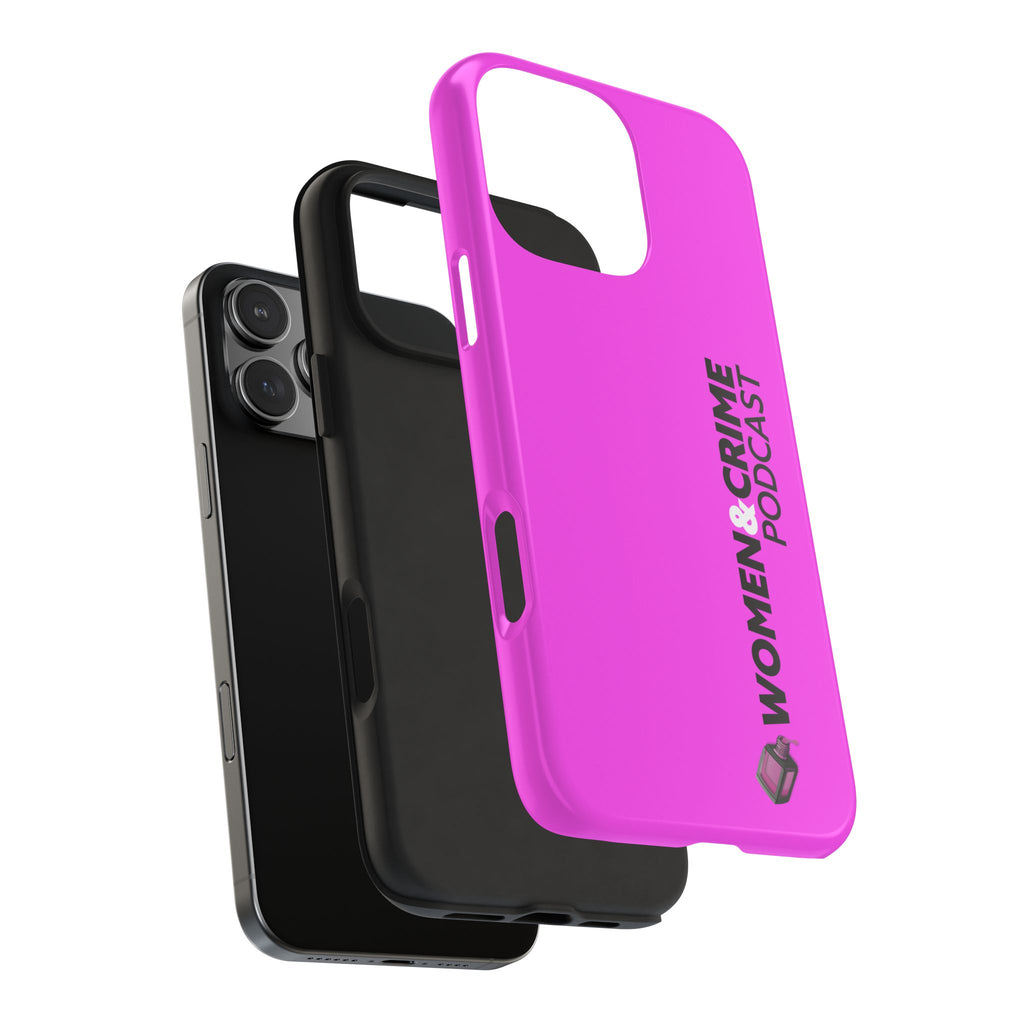 Phone Case — Women & Crime Podcast Tough Phone Case (Hot Pink)