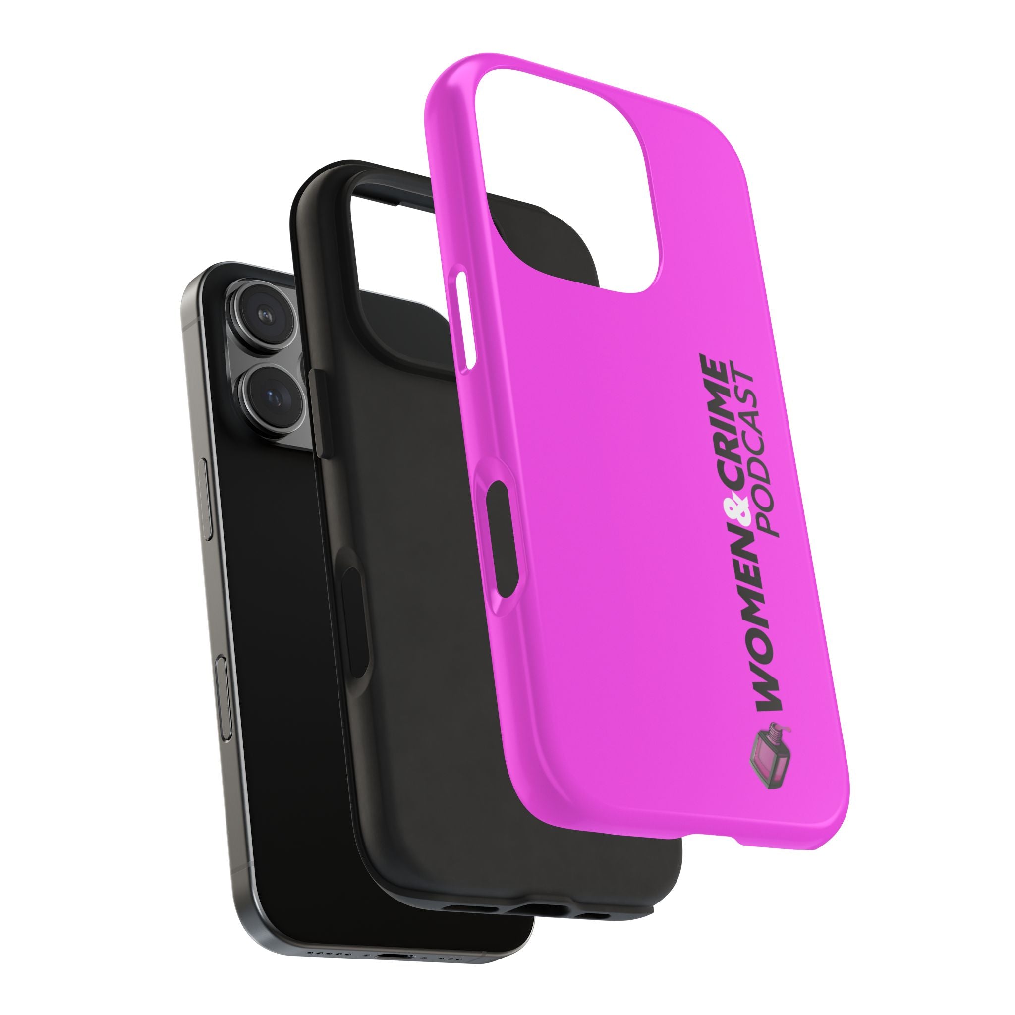 Phone Case — Women & Crime Podcast Tough Phone Case (Hot Pink)