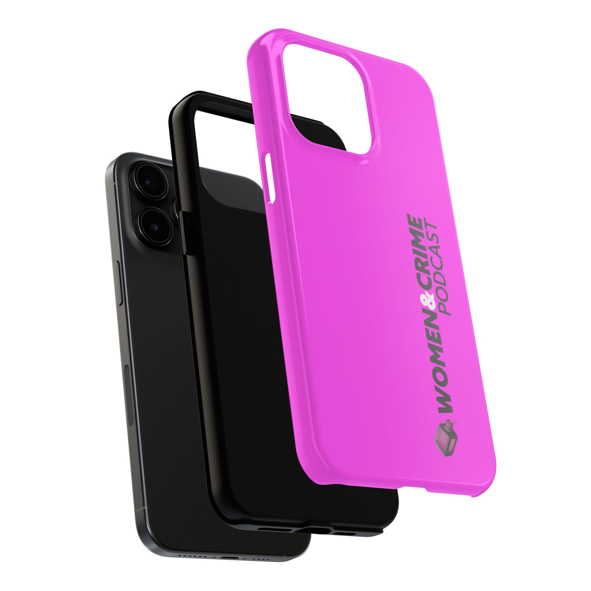 Phone Case — Women & Crime Podcast Tough Phone Case (Hot Pink)