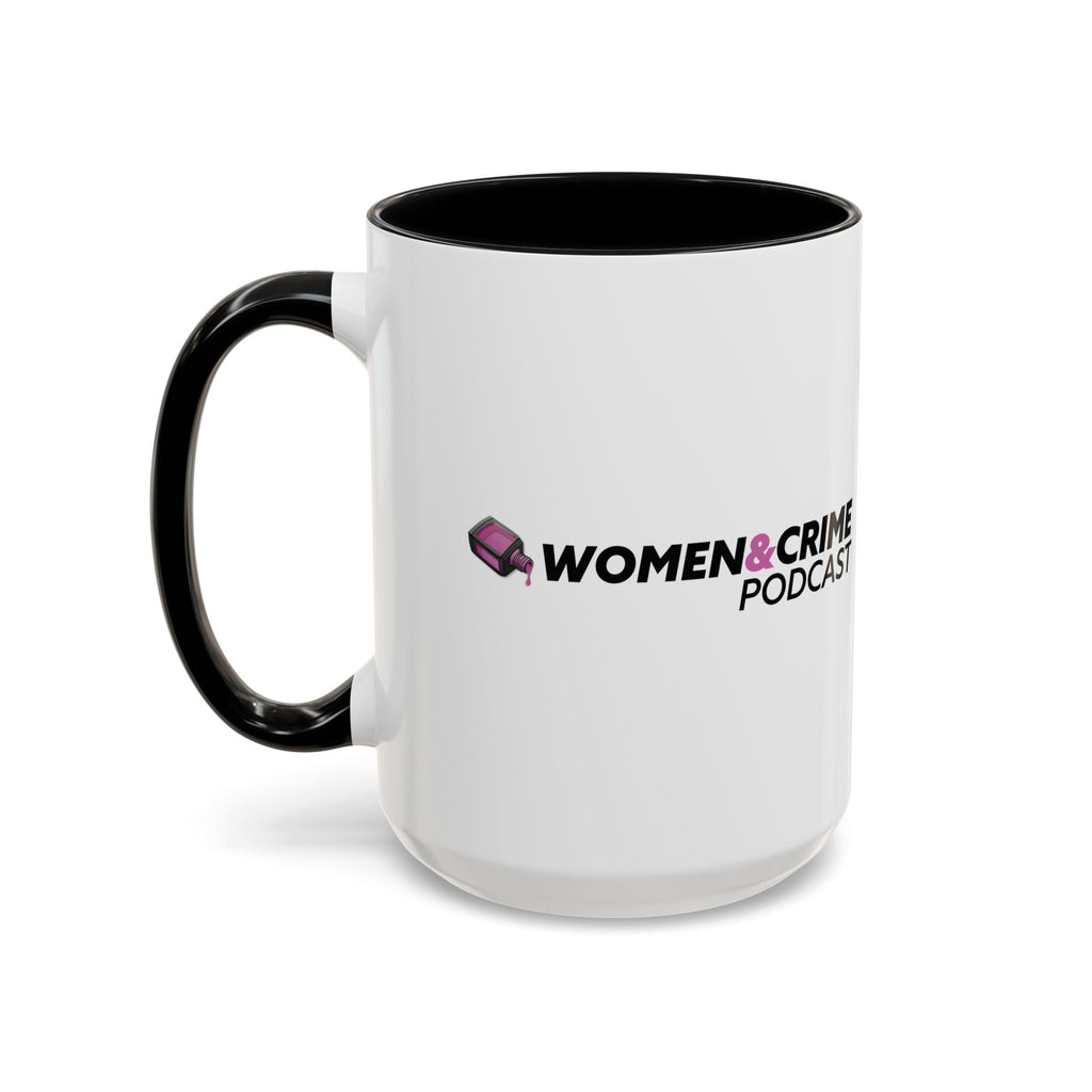 Women & Crime Coffee Mug — True Crime Fan Accent Mug (11/15oz)