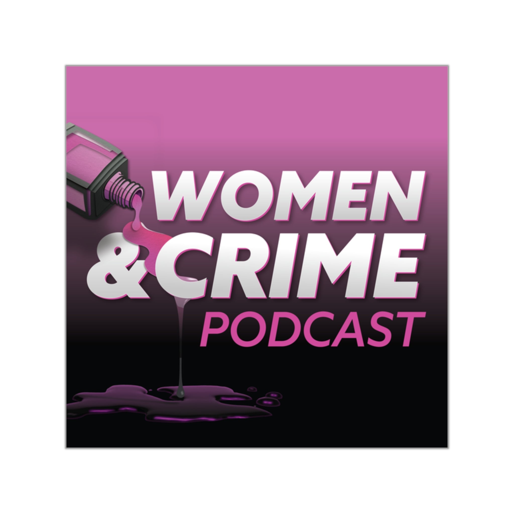 Square Vinyl Sticker — "Women & Crime" Podcast Logo (Dr. Sacks & Dr. Shlosberg)