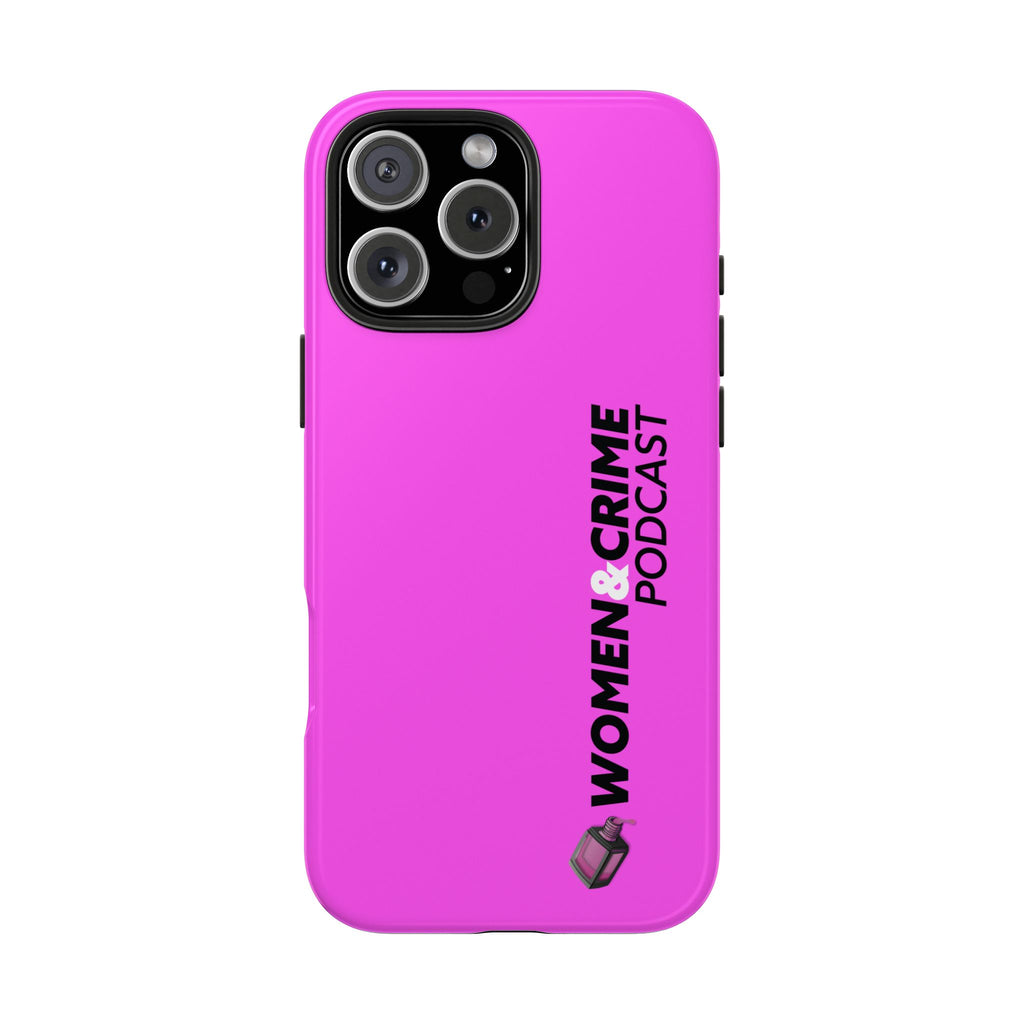 Phone Case — Women & Crime Podcast Tough Phone Case (Hot Pink)