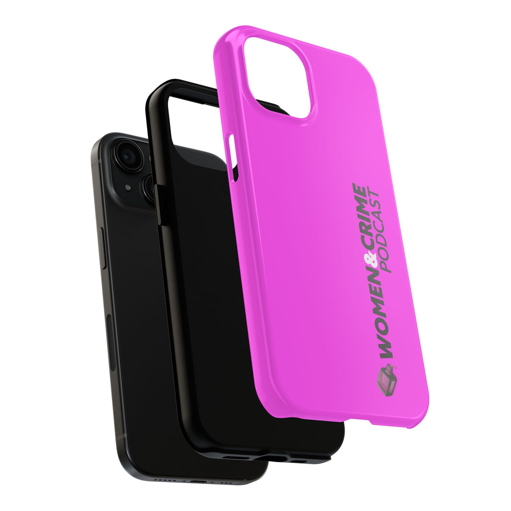 Phone Case — Women & Crime Podcast Tough Phone Case (Hot Pink)