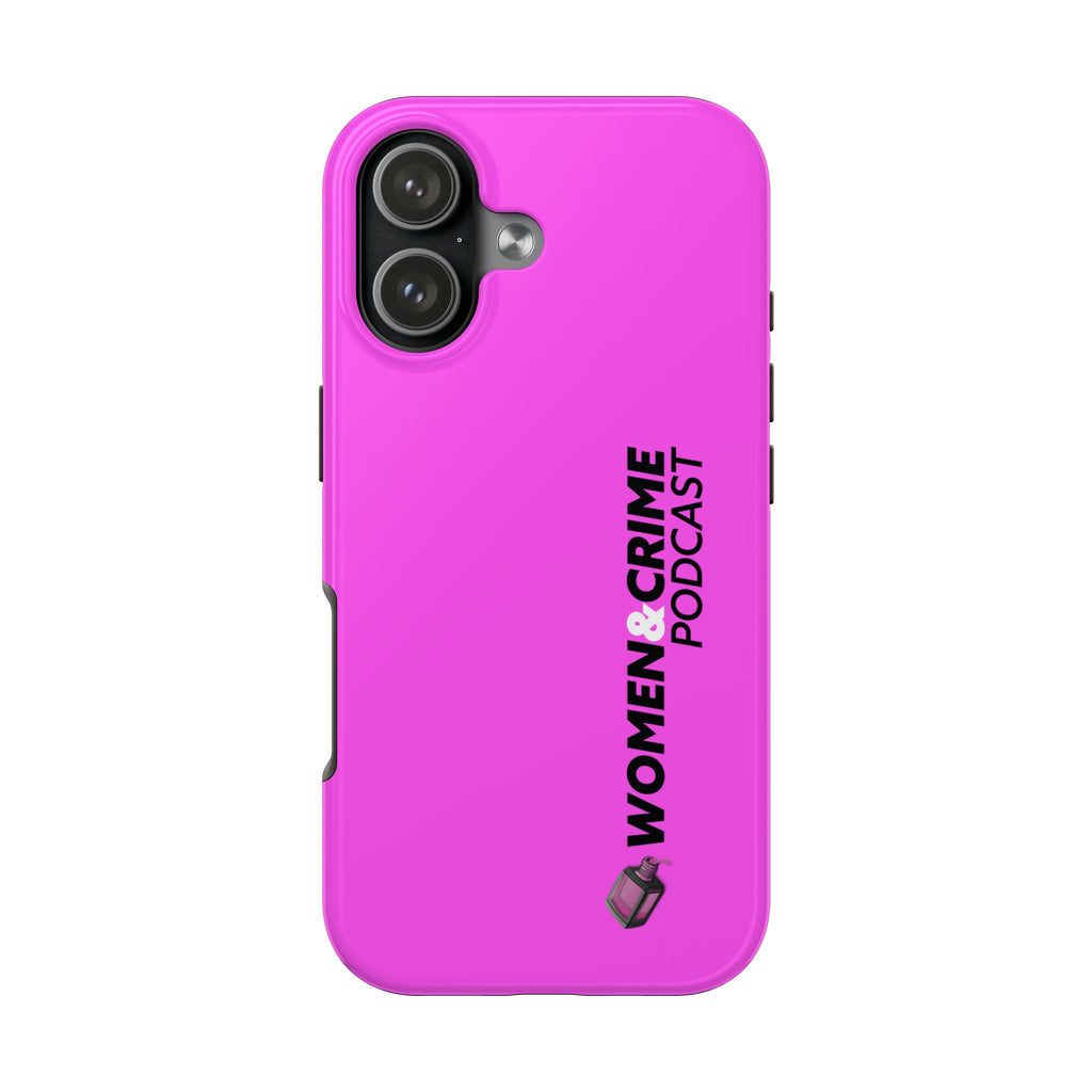 Phone Case — Women & Crime Podcast Tough Phone Case (Hot Pink)