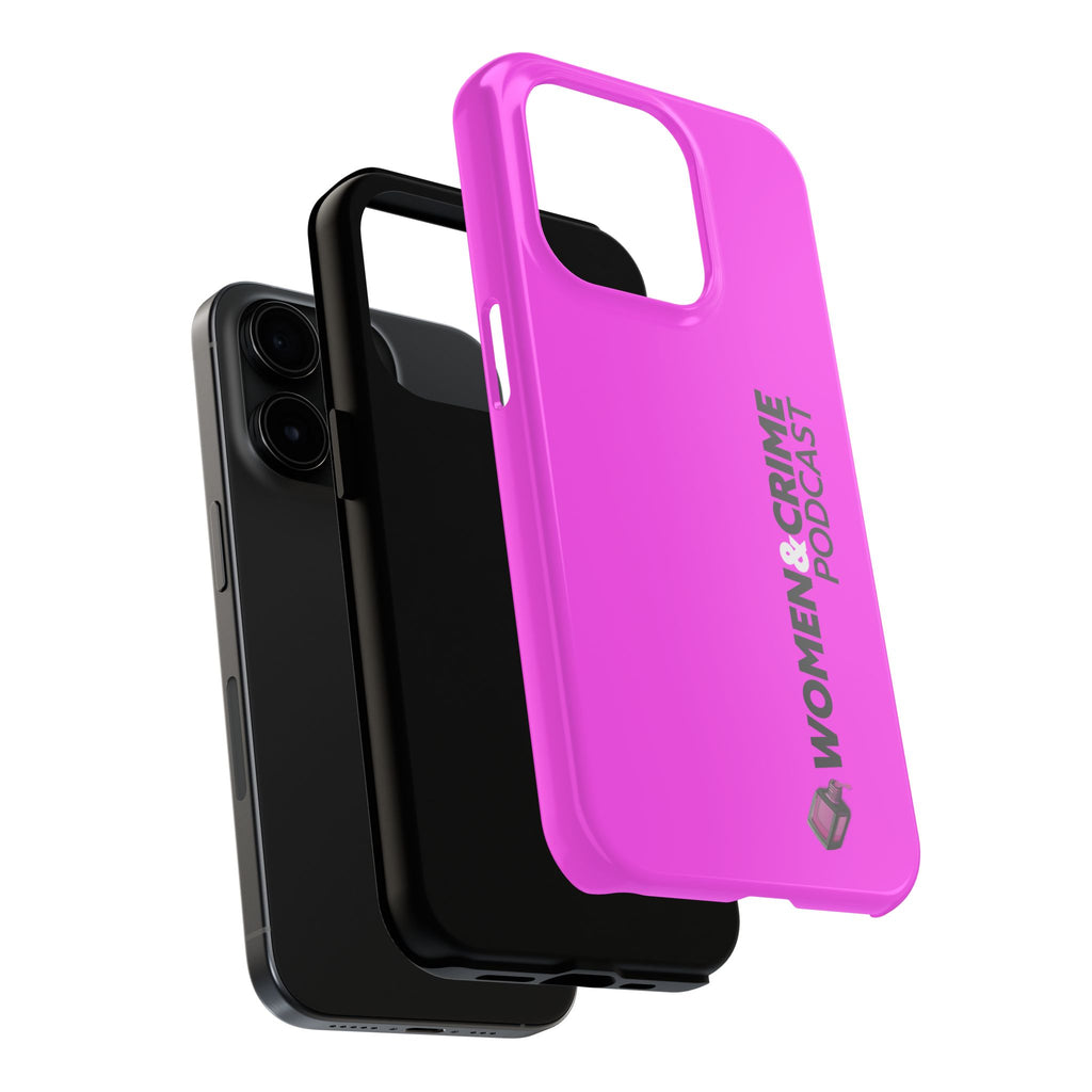 Phone Case — Women & Crime Podcast Tough Phone Case (Hot Pink)
