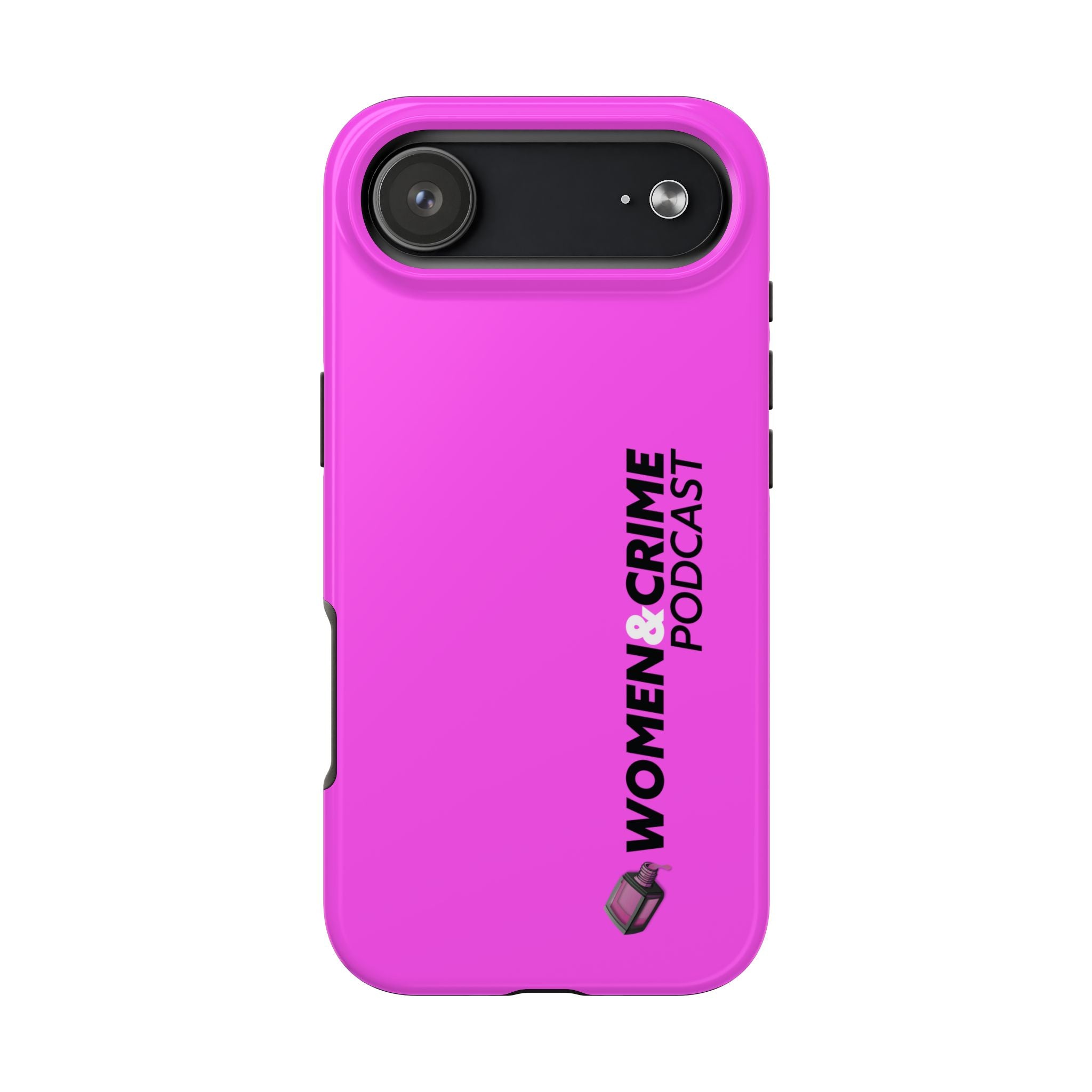 Phone Case — Women & Crime Podcast Tough Phone Case (Hot Pink)